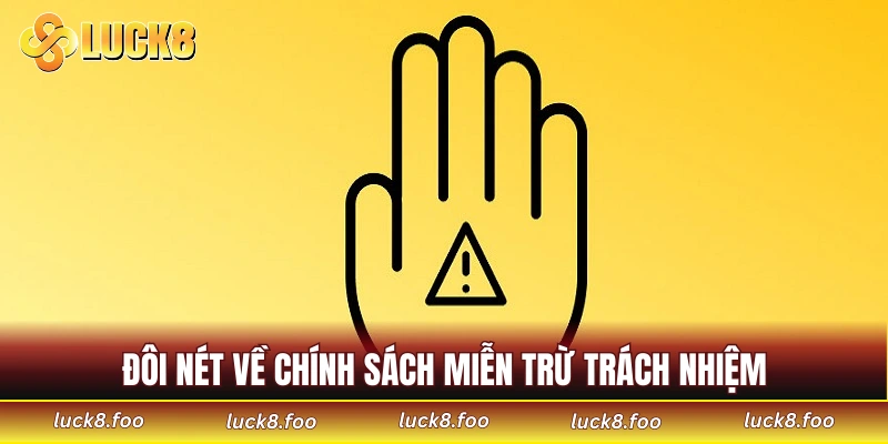 Đôi nét về chính sách miễn trừ trách nhiệm