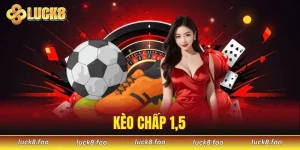 kèo chấp 1.5 trái