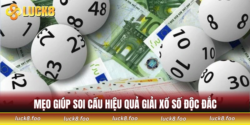 Mẹo giúp soi cầu hiệu quả giải xổ số độc đắc