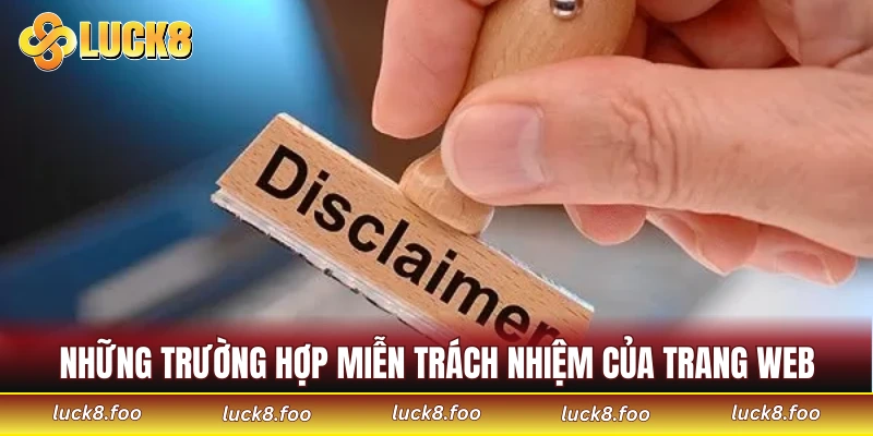 Những trường hợp miễn trách nhiệm của trang web
